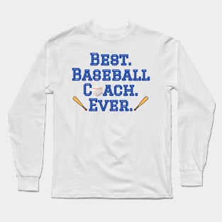 Best Baseball Coach Long Sleeve T-Shirt